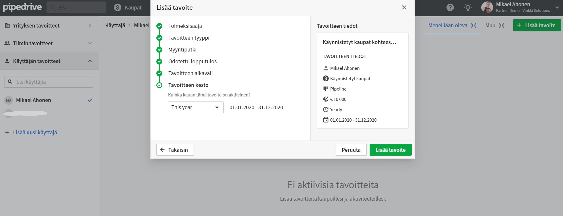 Uuden tavoitteen pääsee lisäämään Edistyminen > Tavoitteet > Lisää tavoite. Uuden tavoitteen pääsee lisäämään Edistyminen > Tavoitteet > Lisää tavoite.